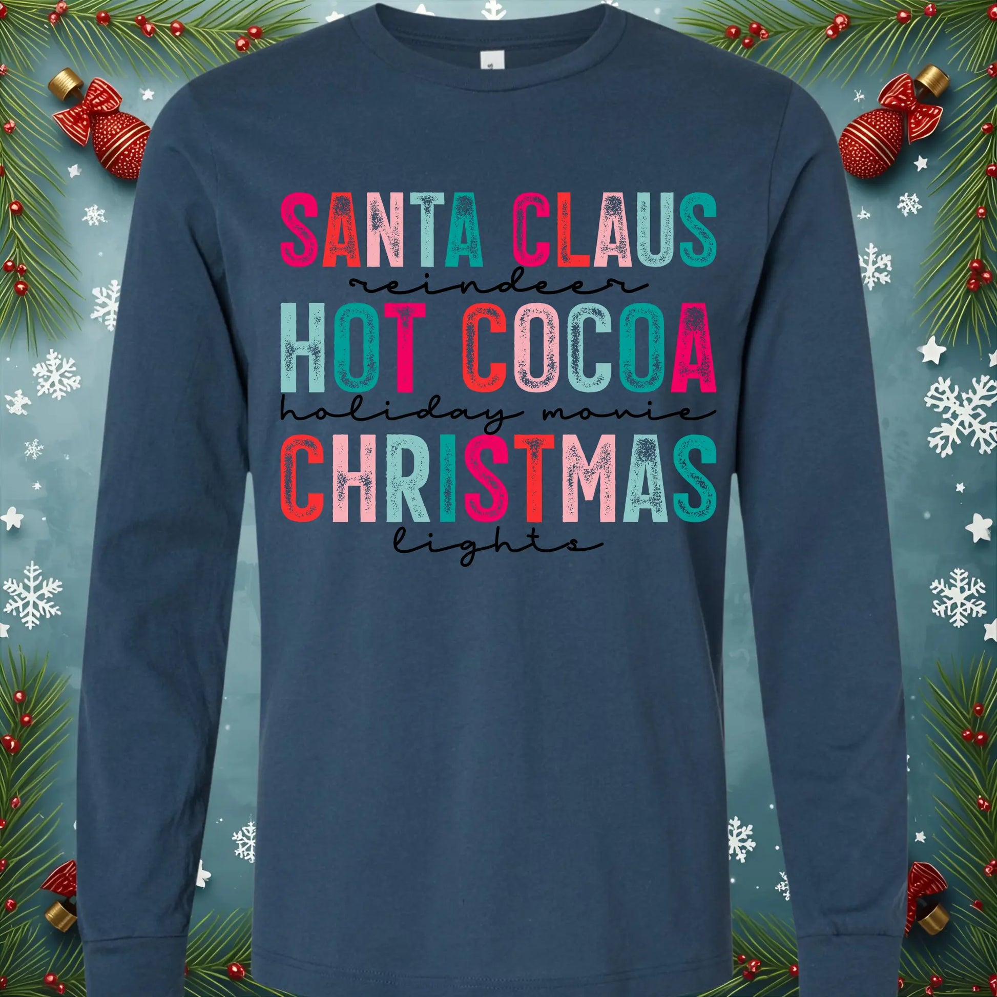 Navy blue long-sleeve shirt with colorful text Santa claus, hot cocoa, Christmas, Unisex, Holiday, 
